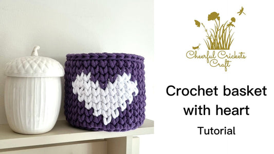 Tutorial: Crochet basket with heart